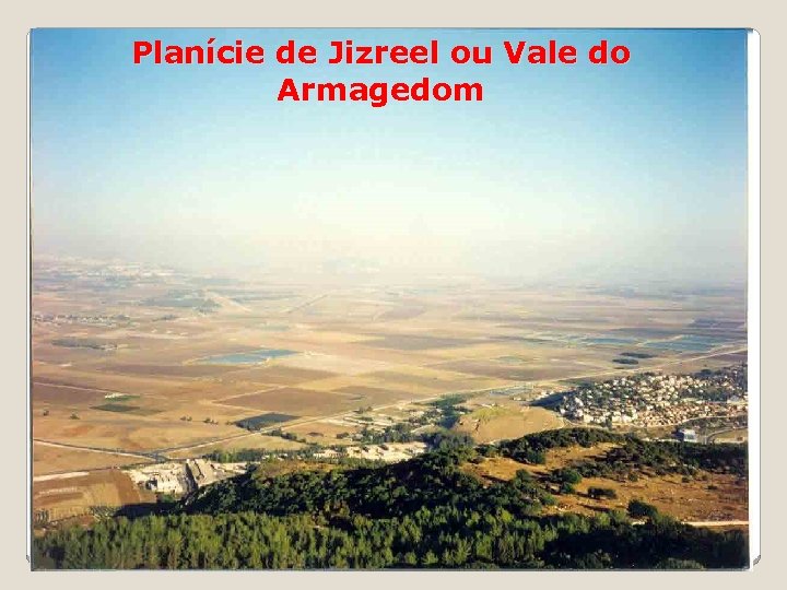 Planície de Jizreel ou Vale do Armagedom 