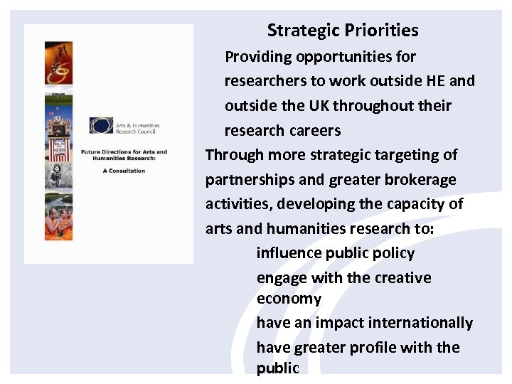 Strategic Priorities Providing opportunities for researchers to work outside HE and outside the UK