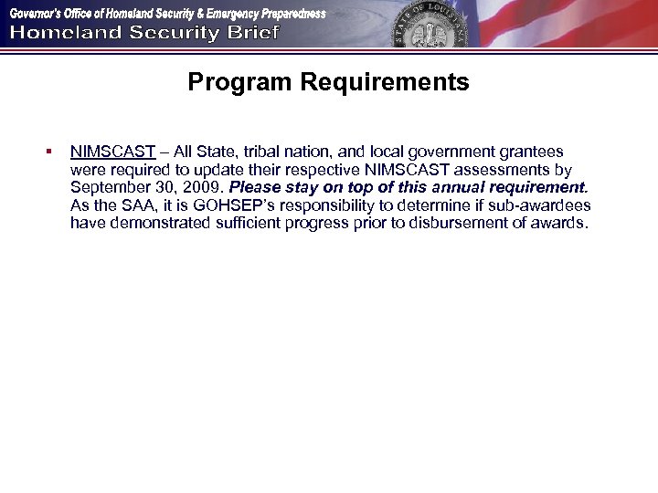 Program Requirements § NIMSCAST – All State, tribal nation, and local government grantees were