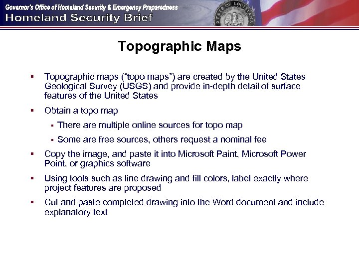 Topographic Maps § Topographic maps (“topo maps”) are created by the United States Geological