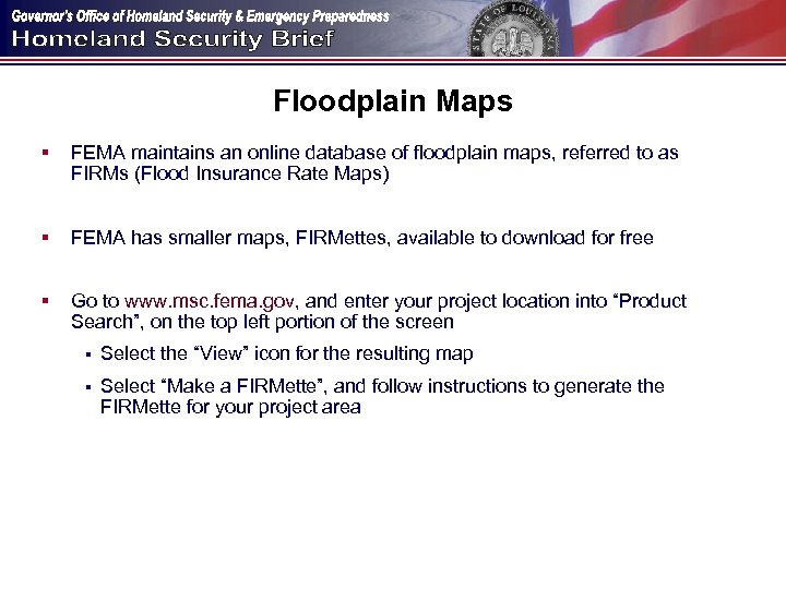 Floodplain Maps § FEMA maintains an online database of floodplain maps, referred to as