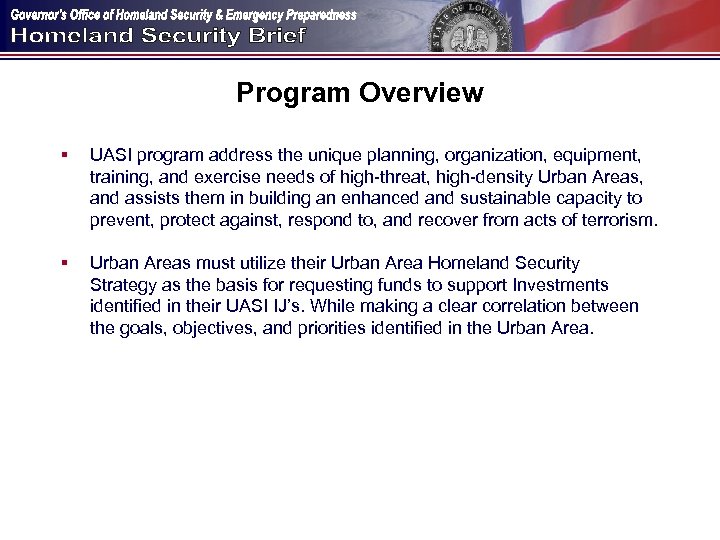Program Overview § UASI program address the unique planning, organization, equipment, training, and exercise
