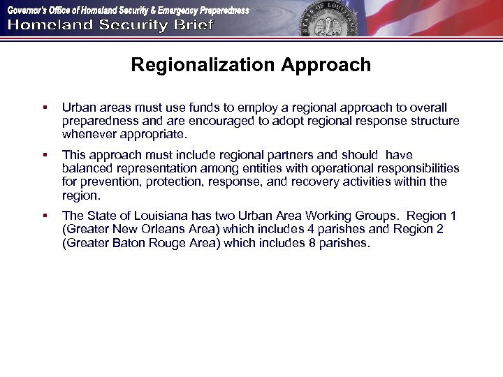 Regionalization Approach § Urban areas must use funds to employ a regional approach to