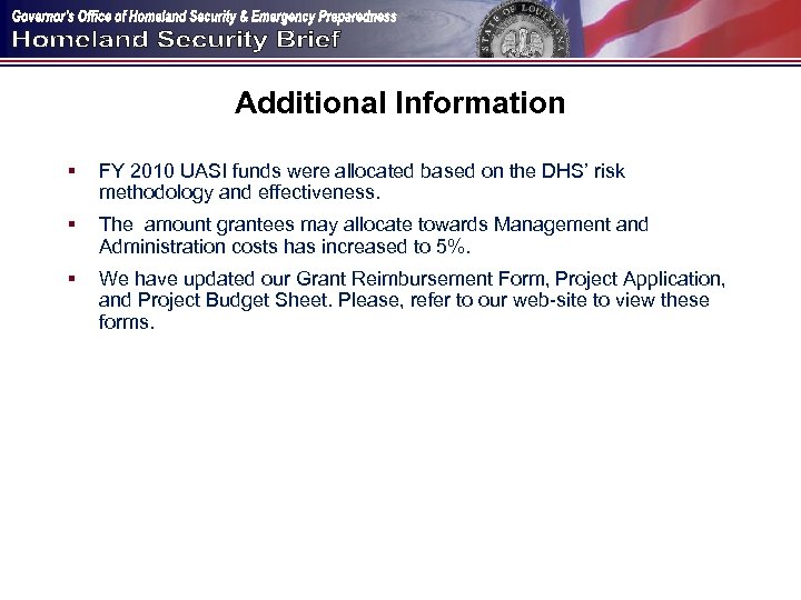 Additional Information § FY 2010 UASI funds were allocated based on the DHS’ risk