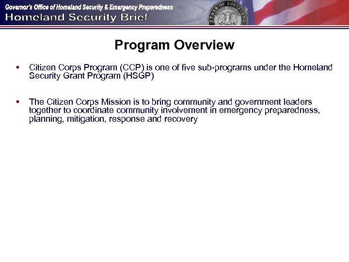 Program Overview § Citizen Corps Program (CCP) is one of five sub-programs under the