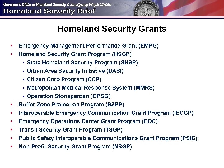 Homeland Security Grants § § § § Emergency Management Performance Grant (EMPG) Homeland Security