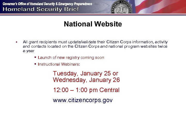 National Website § All grant recipients must update/validate their Citizen Corps information, activity and