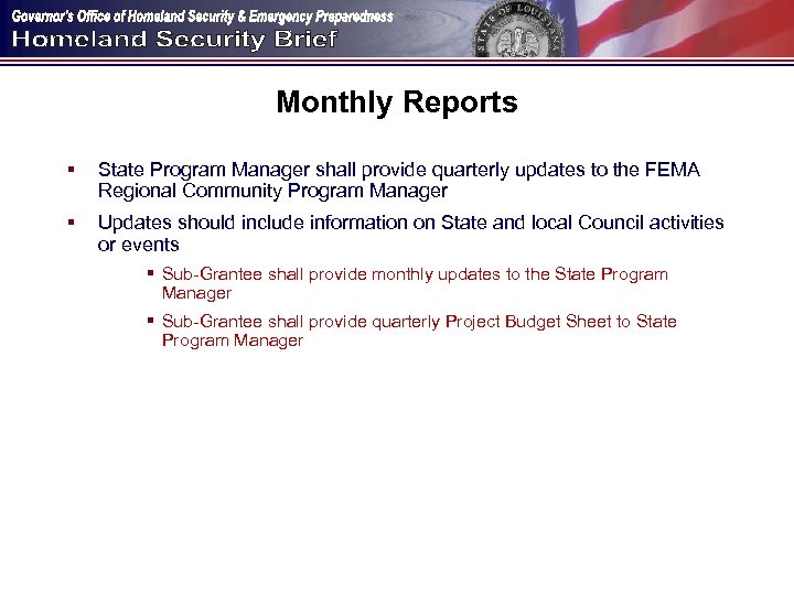 Monthly Reports § State Program Manager shall provide quarterly updates to the FEMA Regional