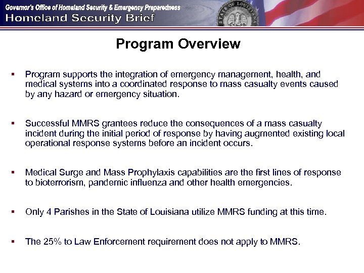 Program Overview § Program supports the integration of emergency management, health, and medical systems