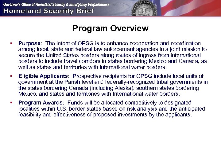 Program Overview § Purpose: The intent of OPSG is to enhance cooperation and coordination
