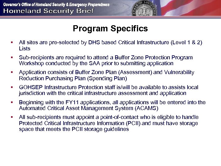 Program Specifics § All sites are pre-selected by DHS based Critical Infrastructure (Level 1