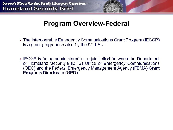 Program Overview-Federal § The Interoperable Emergency Communications Grant Program (IECGP) is a grant program