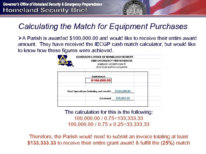 Calculating the Match for Equipment Purchases ØA Parish is awarded $100, 000. 00 and