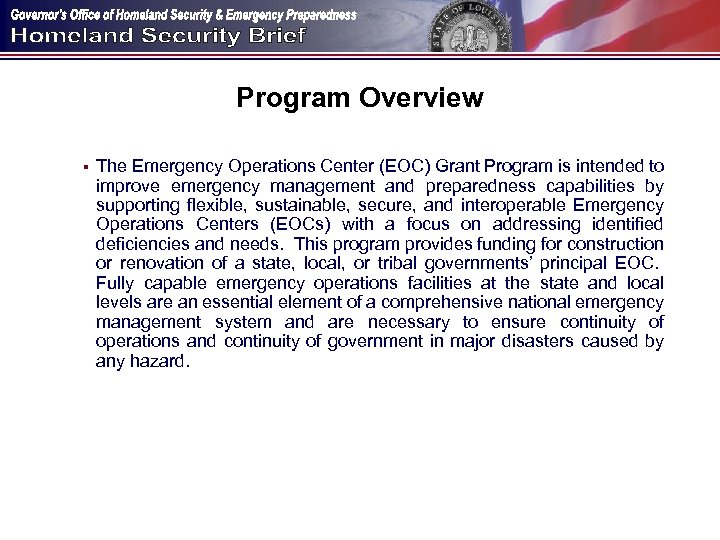 Program Overview § The Emergency Operations Center (EOC) Grant Program is intended to improve