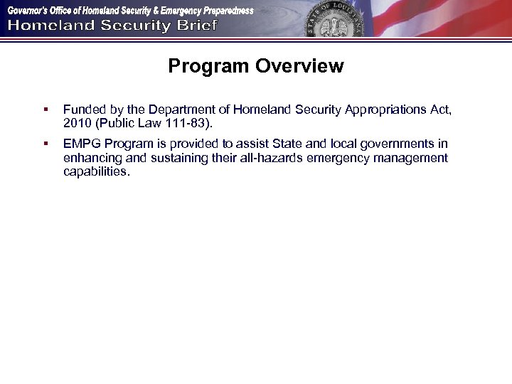 Program Overview § Funded by the Department of Homeland Security Appropriations Act, 2010 (Public