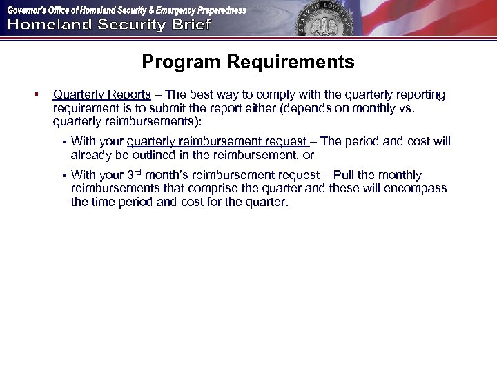 Program Requirements § Quarterly Reports – The best way to comply with the quarterly