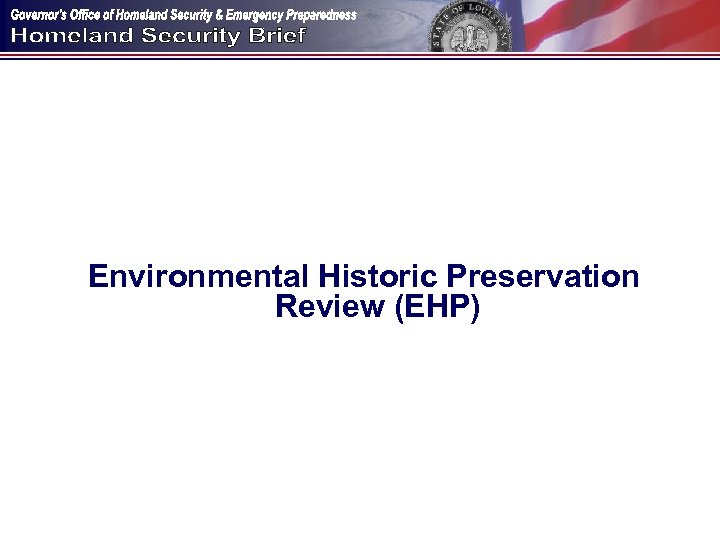 Environmental Historic Preservation Review (EHP) 