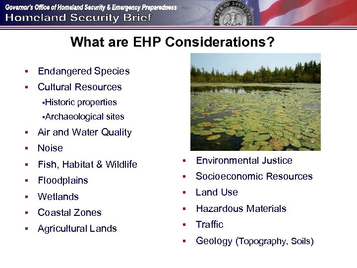 What are EHP Considerations? § Endangered Species § Cultural Resources §Historic properties §Archaeological sites