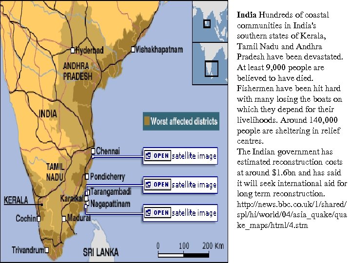 India Hundreds of coastal communities in India's southern states of Kerala, Tamil Nadu and