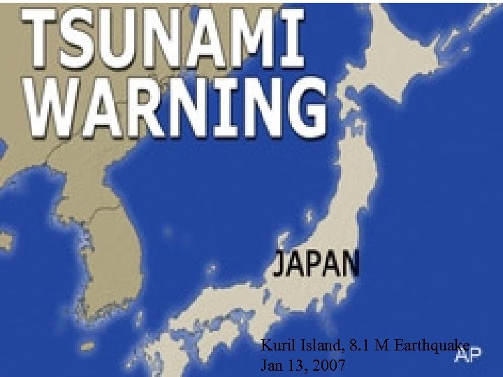 Kuril Island, 8. 1 M Earthquake Jan 13, 2007 