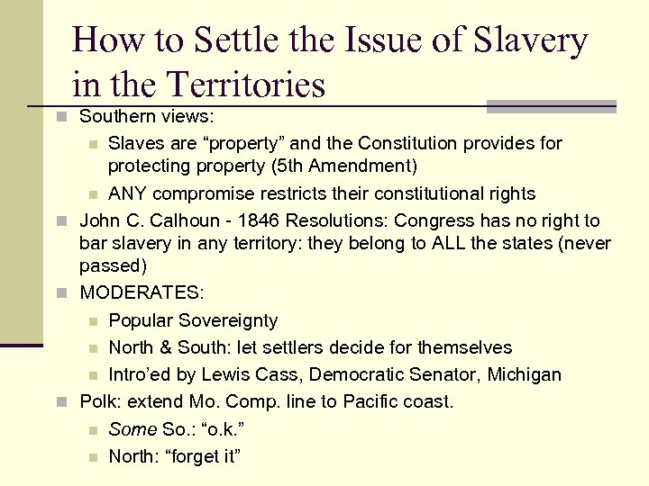 How to Settle the Issue of Slavery in the Territories n Southern views: Slaves