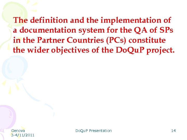 The definition and the implementation of a documentation system for the QA of SPs