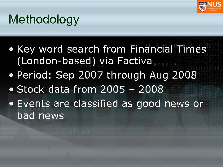 Methodology • Key word search from Financial Times (London-based) via Factiva • Period: Sep