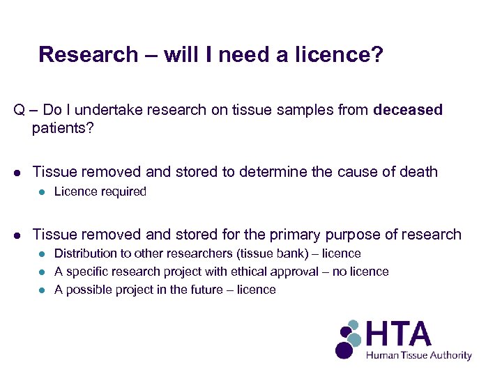 Research – will I need a licence? Q – Do I undertake research on