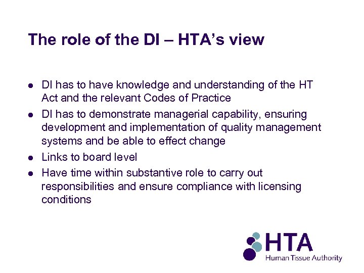 The role of the DI – HTA’s view l l DI has to have