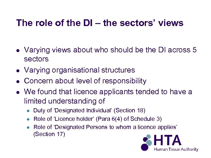 The role of the DI – the sectors’ views l l Varying views about