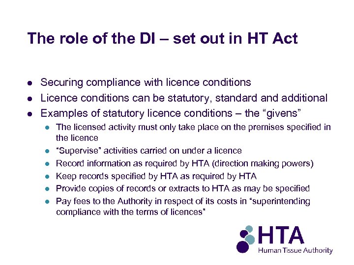 The role of the DI – set out in HT Act l l l