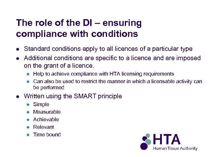 The role of the DI – ensuring compliance with conditions l l Standard conditions