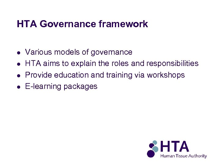 HTA Governance framework l l Various models of governance HTA aims to explain the