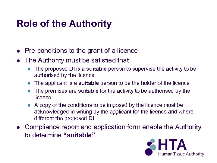 Role of the Authority l l Pre-conditions to the grant of a licence The