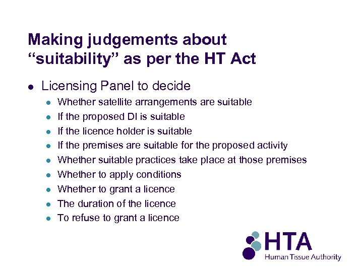 Making judgements about “suitability” as per the HT Act l Licensing Panel to decide