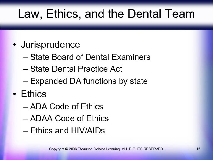 Law, Ethics, and the Dental Team • Jurisprudence – State Board of Dental Examiners