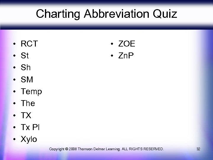 Charting Abbreviation Quiz • • • RCT St Sh SM Temp The TX Tx