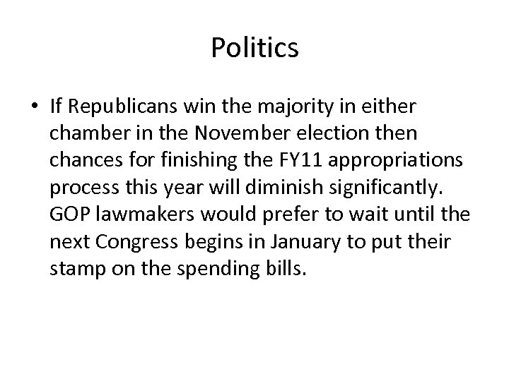 Politics • If Republicans win the majority in either chamber in the November election