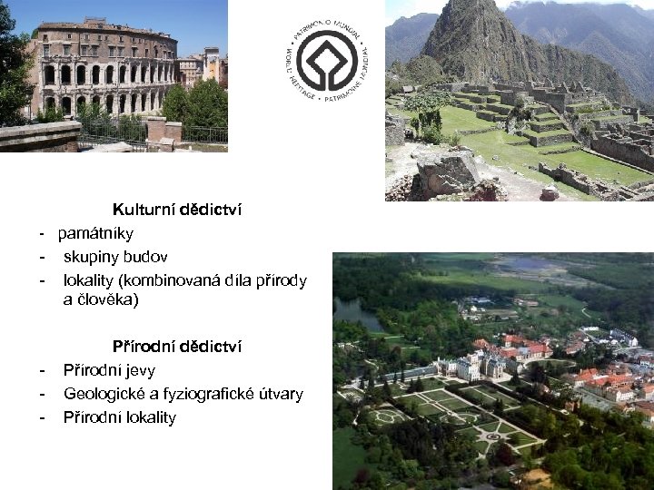 Kulturní dědictví - památníky - skupiny budov - lokality (kombinovaná díla přírody a člověka)