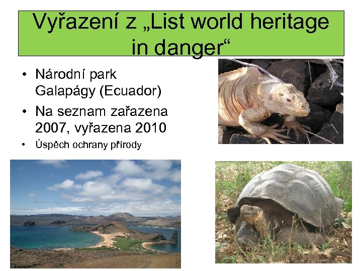 Vyřazení z „List world heritage in danger“ • Národní park Galapágy (Ecuador) • Na