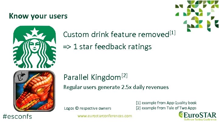 Know your users Custom drink feature removed[1] => 1 star feedback ratings Parallel Kingdom[2]