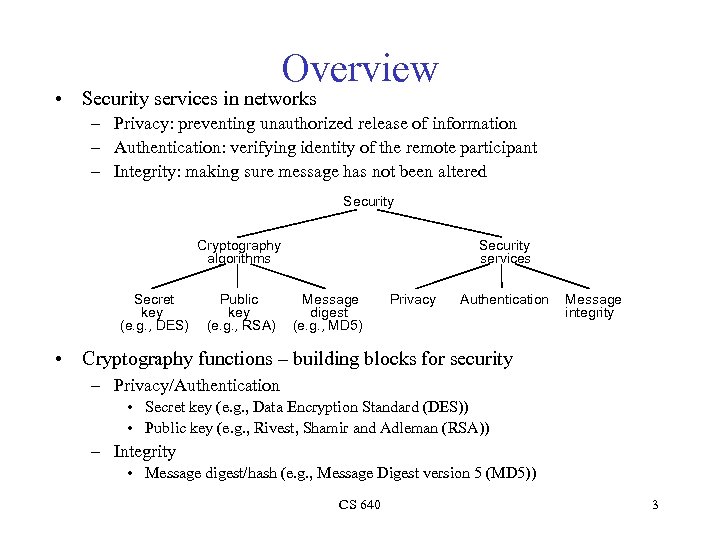 Overview • Security services in networks – Privacy: preventing unauthorized release of information –