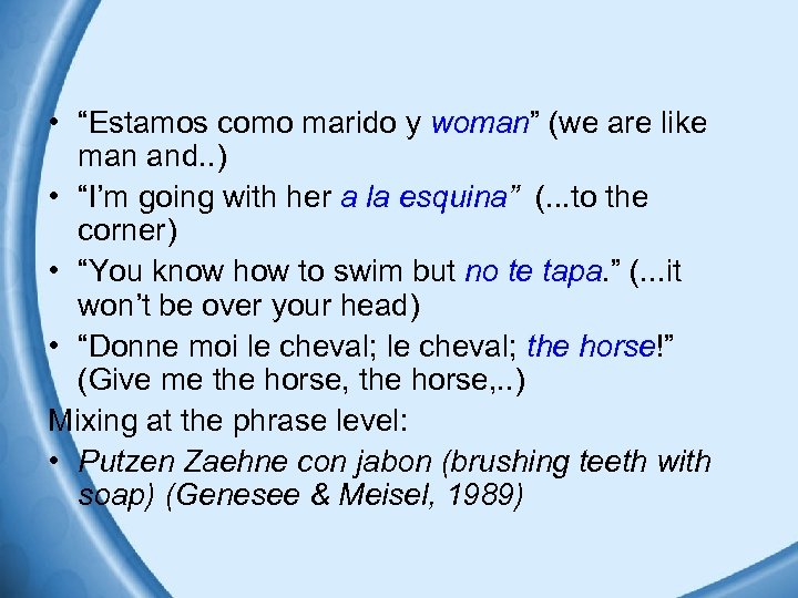  • “Estamos como marido y woman” (we are like man and. . )