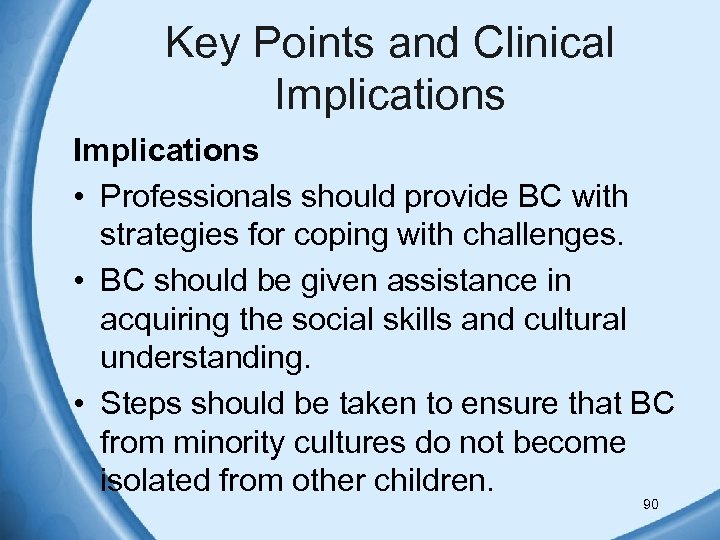 Key Points and Clinical Implications • Professionals should provide BC with strategies for coping