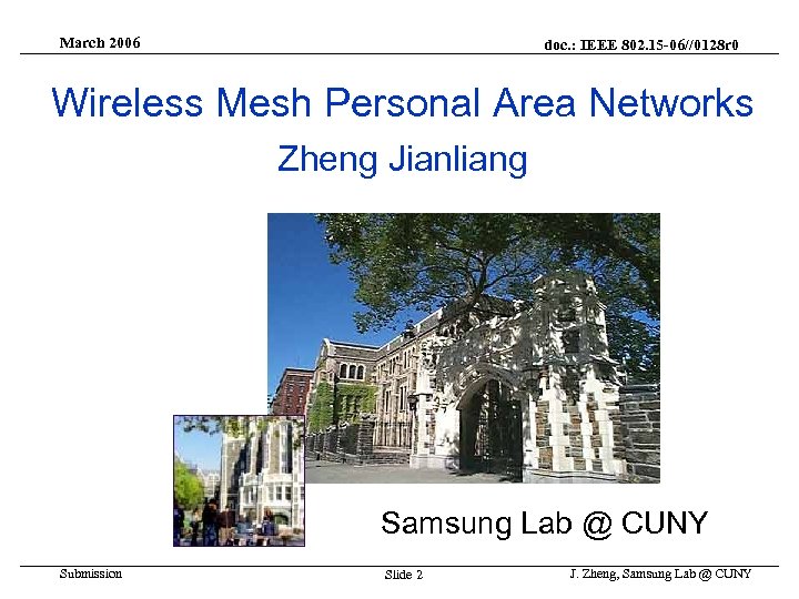 March 2006 doc. : IEEE 802. 15 -06//0128 r 0 Wireless Mesh Personal Area