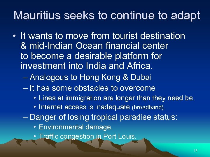 Mauritius seeks to continue to adapt • It wants to move from tourist destination