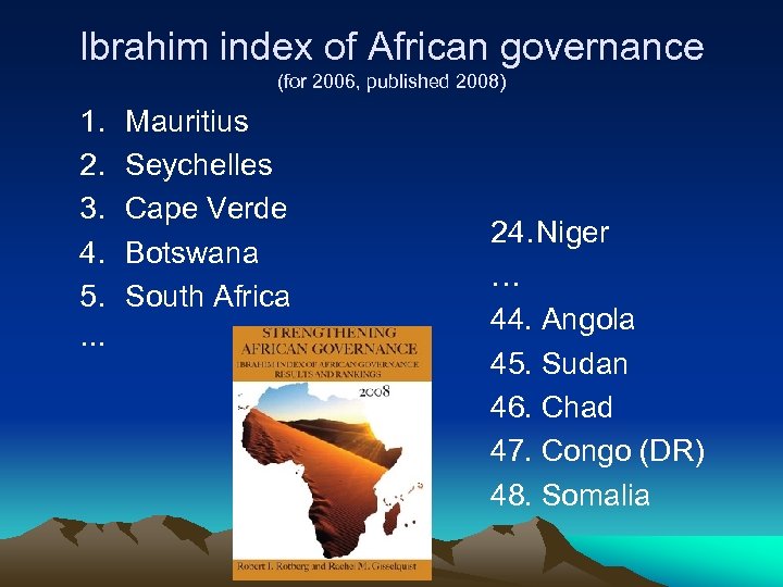 Ibrahim index of African governance (for 2006, published 2008) 1. 2. 3. 4. 5.