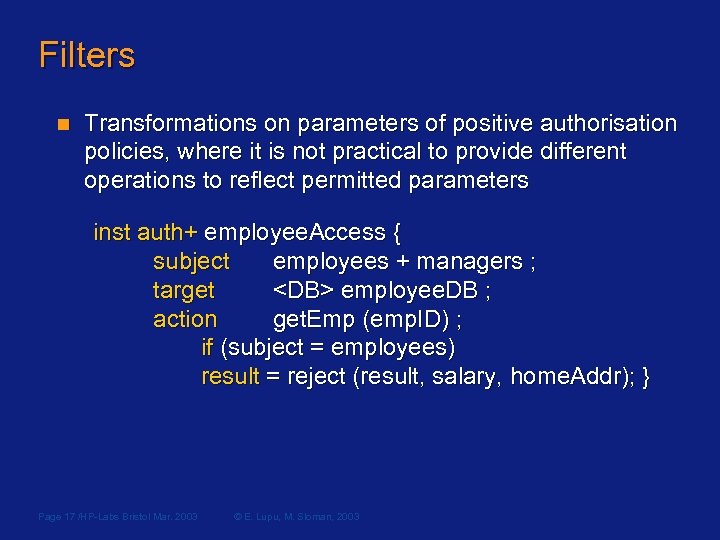 Filters n Transformations on parameters of positive authorisation policies, where it is not practical