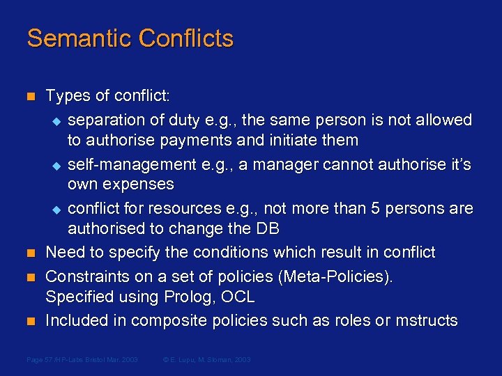 Semantic Conflicts n n Types of conflict: u separation of duty e. g. ,