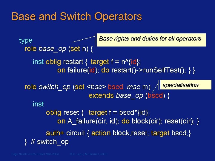 Base and Switch Operators Base rights and duties for all operators type role base_op